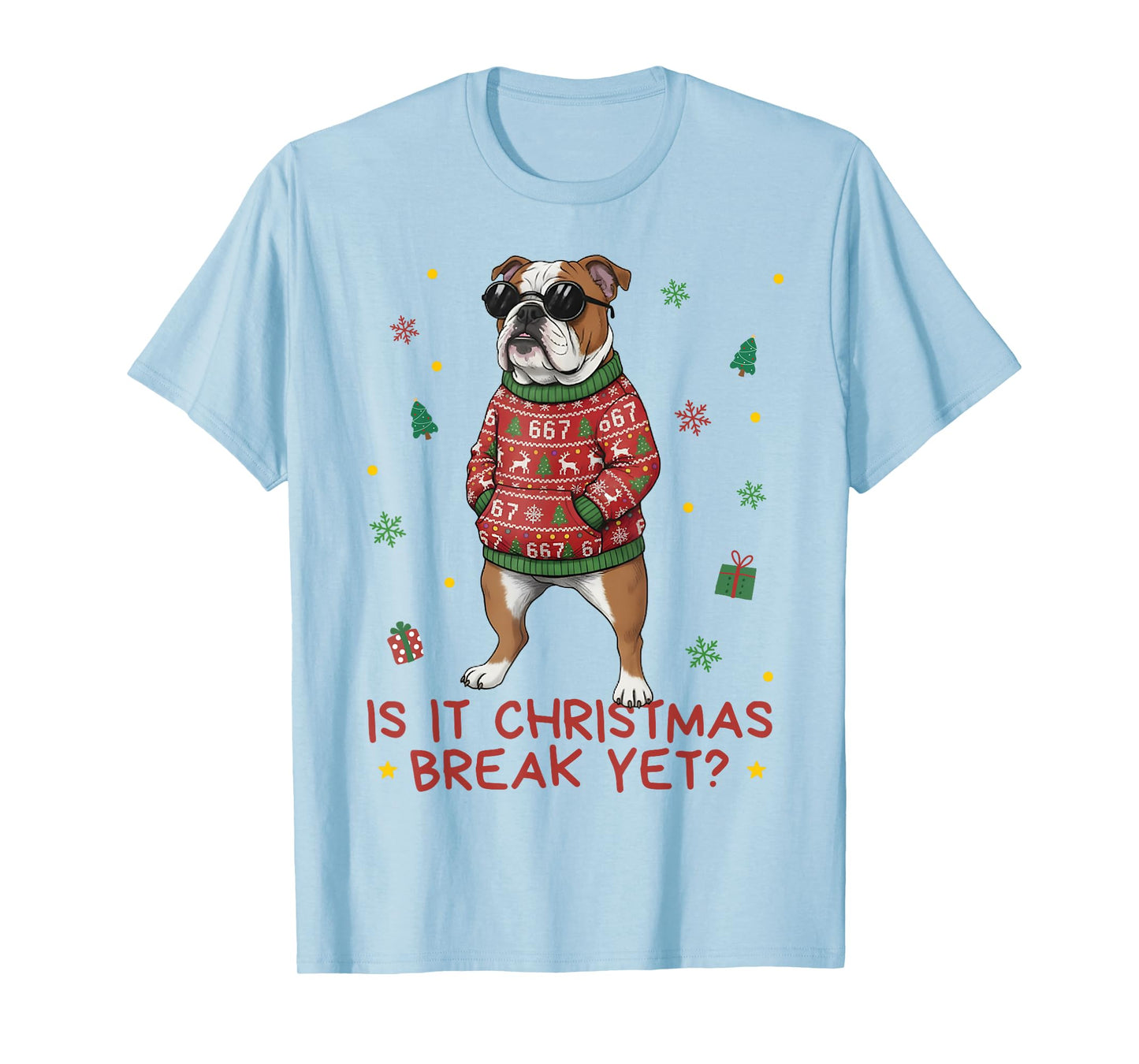 Funny Xmas Holiday is It Christmas Break? Bulldog Teacher 67 T-Shirt