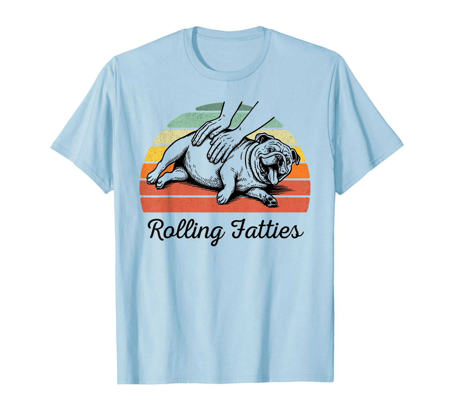 Chubby Bulldog Rolling Fatties Funny Vintage T-Shirt