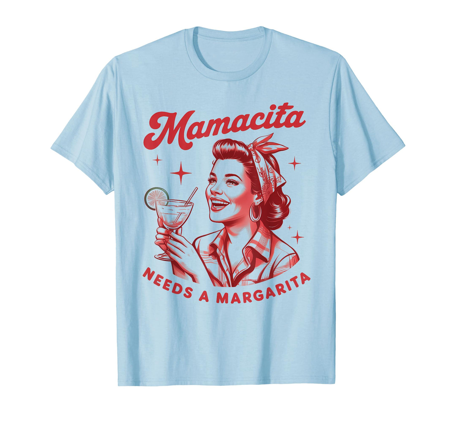 Mamacita Needs A Margarita T-Shirt