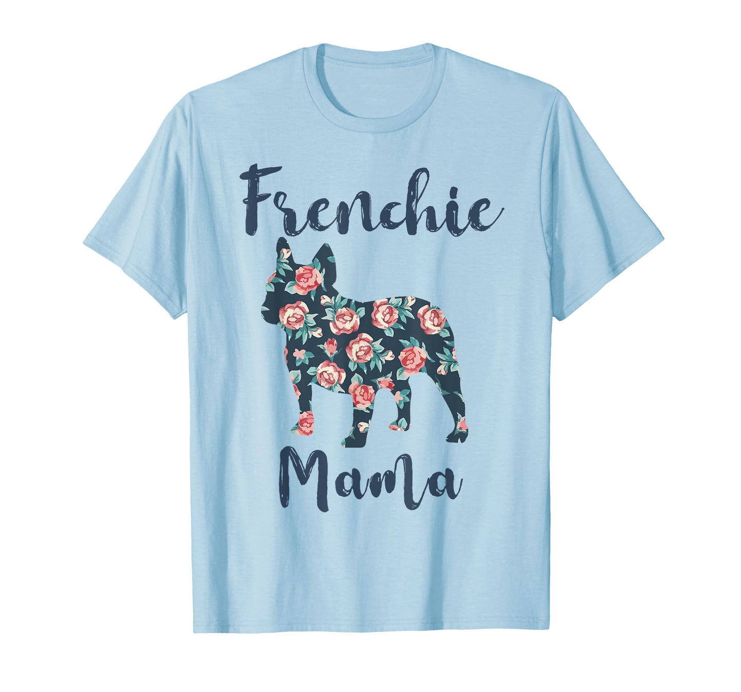 French-Bulldog Mom Frenchie Mama Funny T-Shirt
