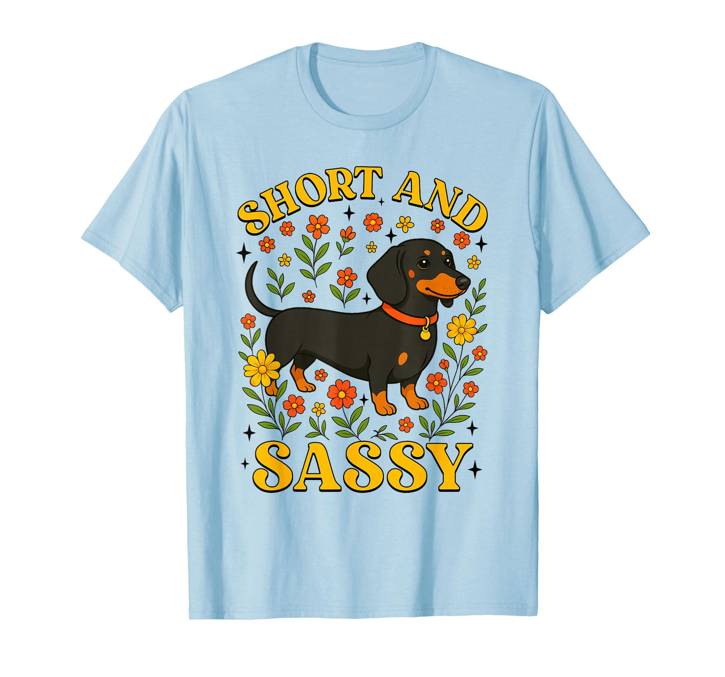 Funny Dachshund Short and Sassy Floral Dog Lover T-Shirt