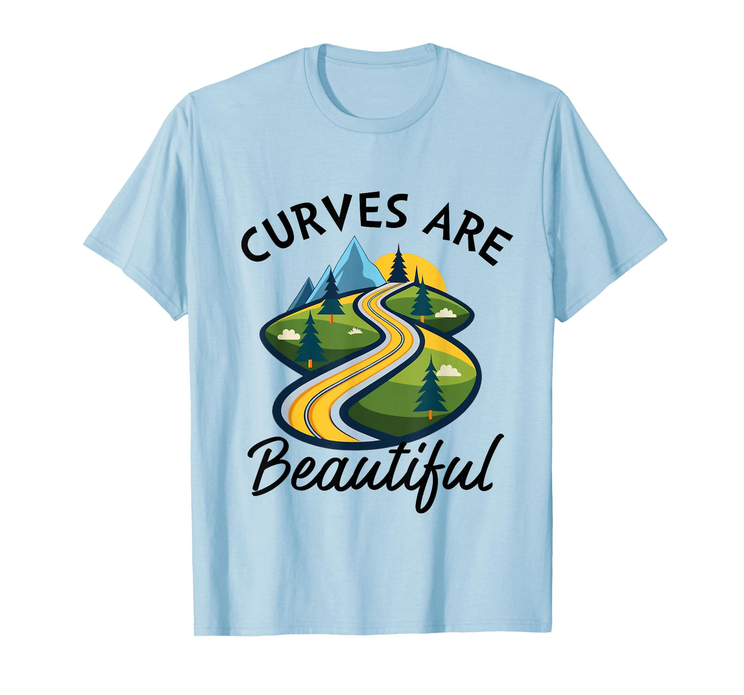 Curves are Beautiful Road Trip Outdoors Summer Girls Weekend T-Shirt