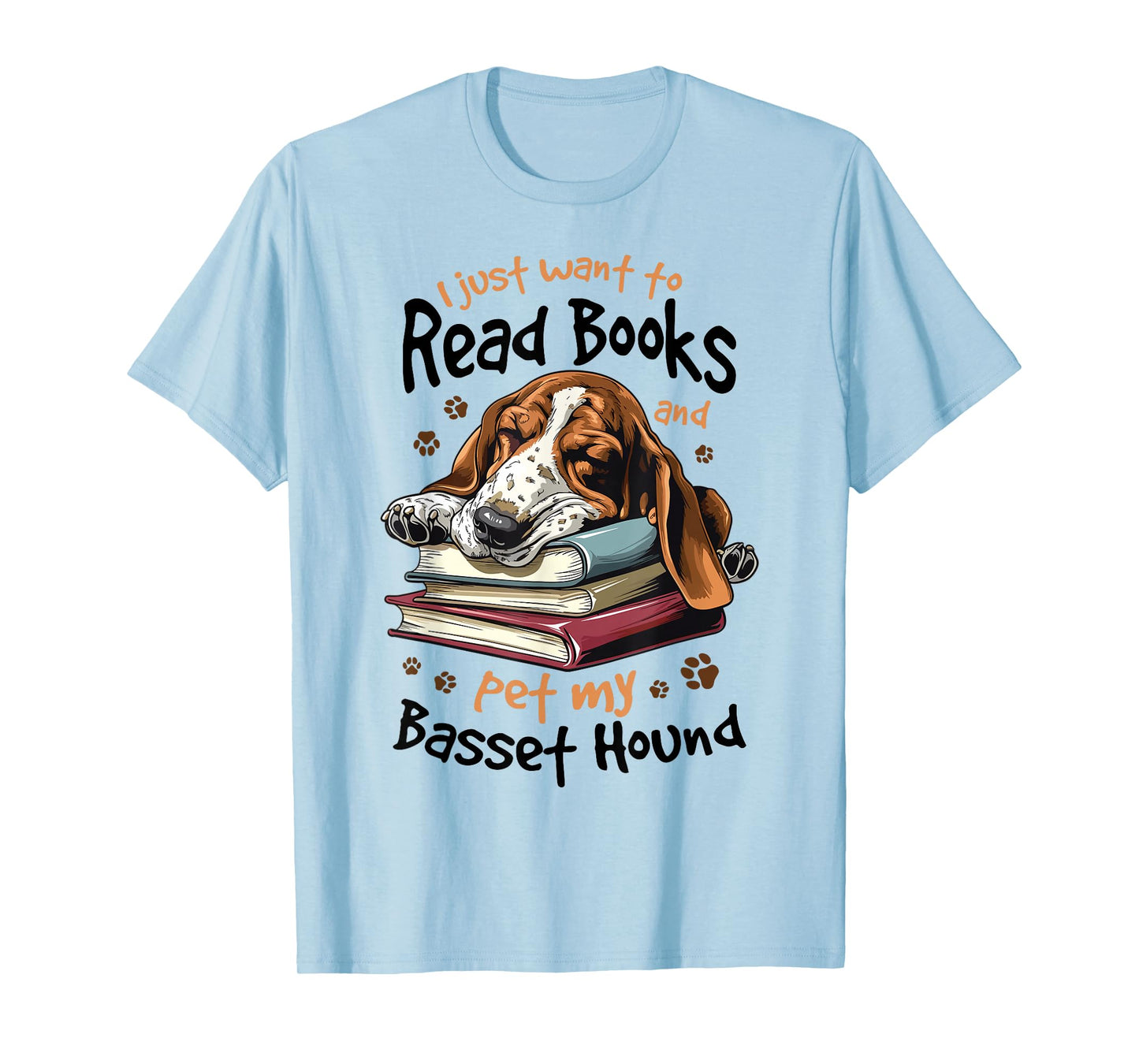 Basset Hound Dog Breed I Just Want to Read Books and pet My T-Shirt
