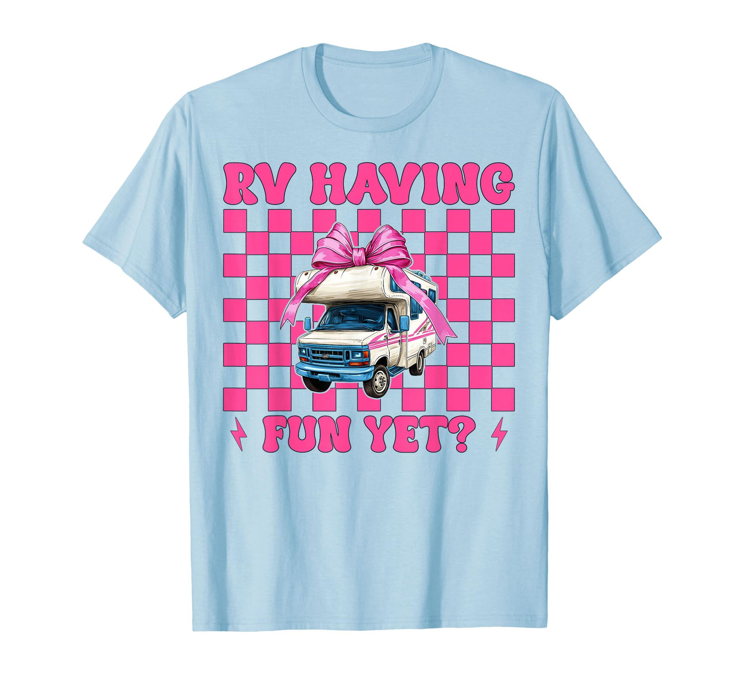 RV Having Fun Yet? RV Camping Camper Motorhome Girl Mom T-Shirt