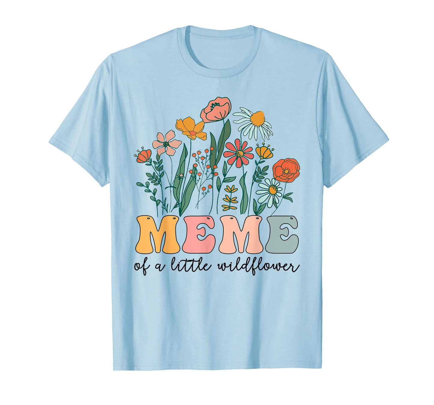 Meme Of The Little Wildflower Birthday Party Baby Shower T-Shirt