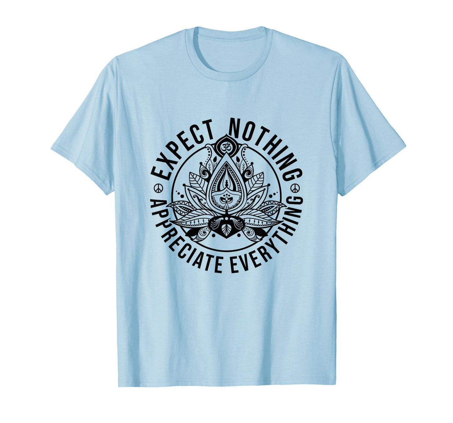 Expect Nothing Appreciate Everything Spiritual Lotus Yoga T-Shirt Small