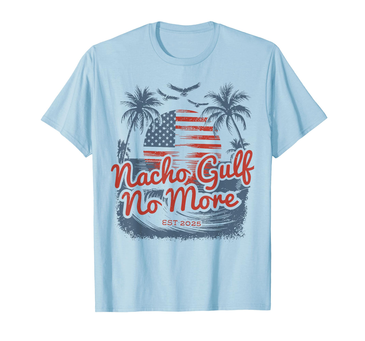 Nacho Gulf No More T-Shirt