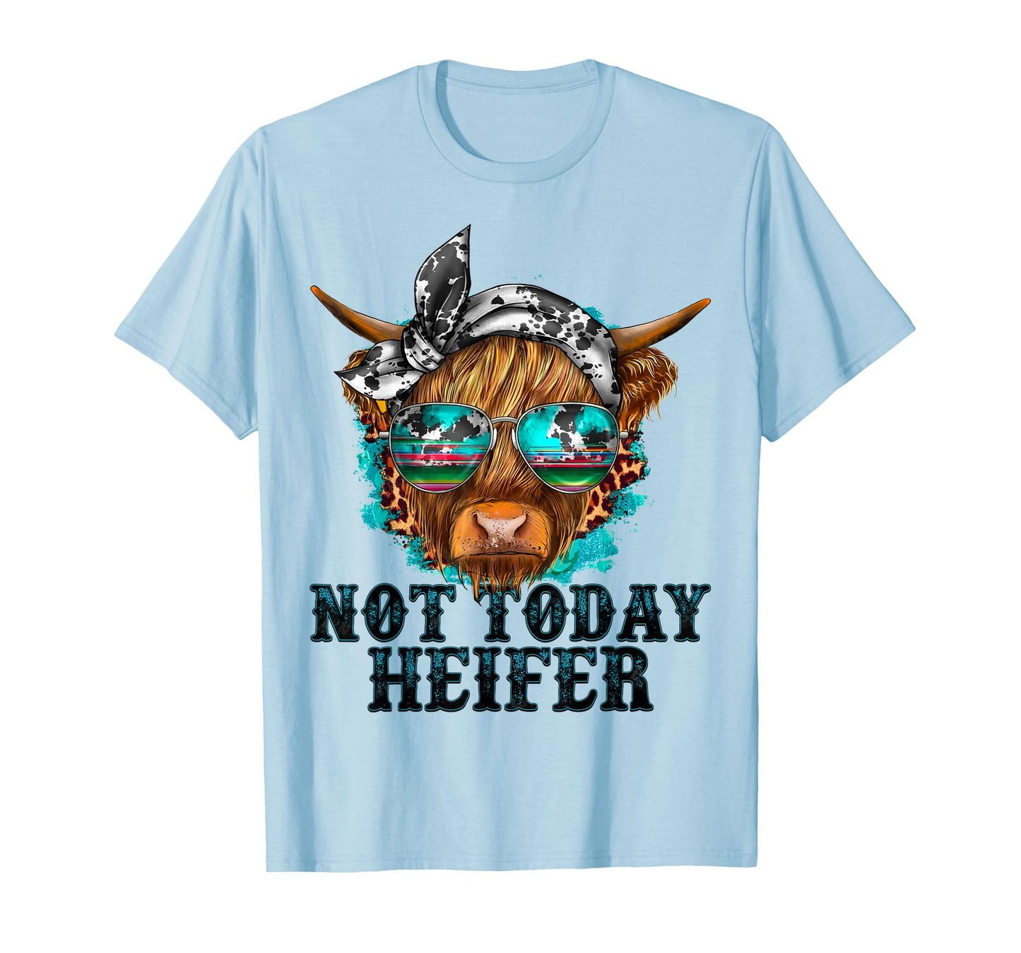 Not Today Heifer Western Country Longhaired Cow Animal Farm T-Shirt