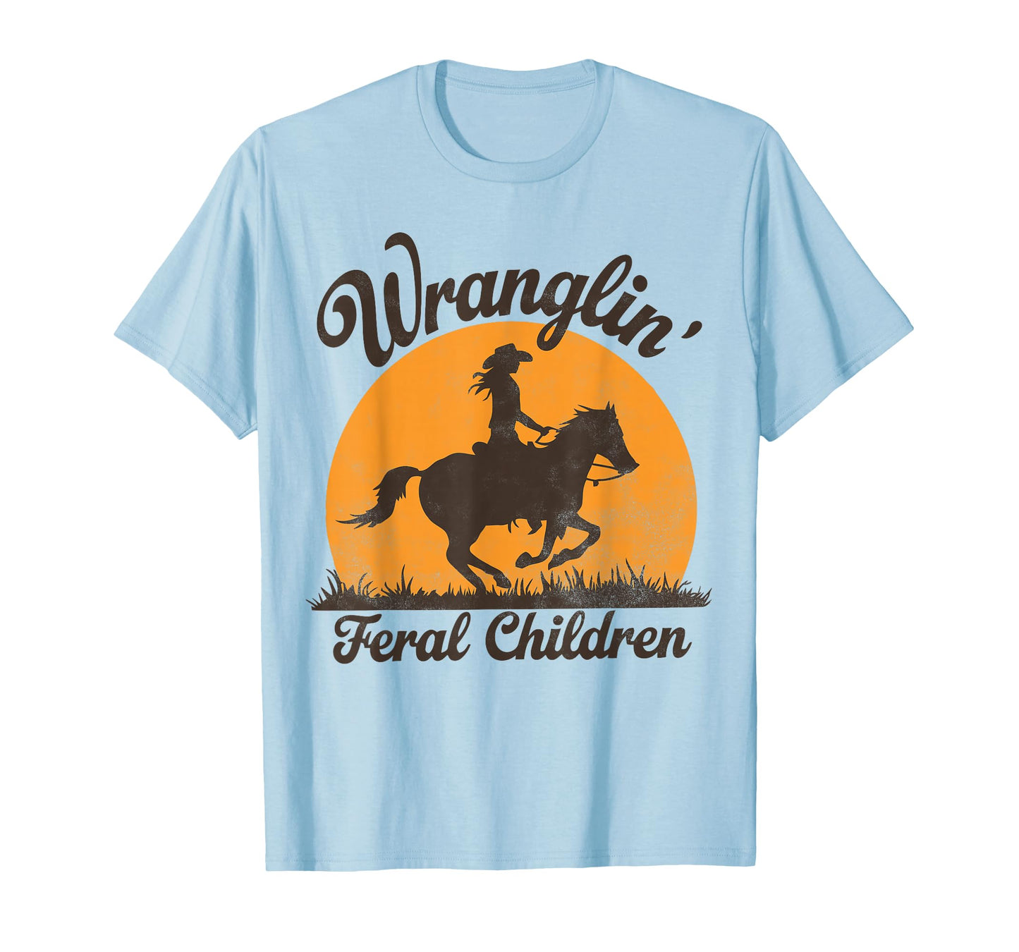 Wranglin Feral Children Retro Cowgirl 90s Western Funny Mom T-Shirt