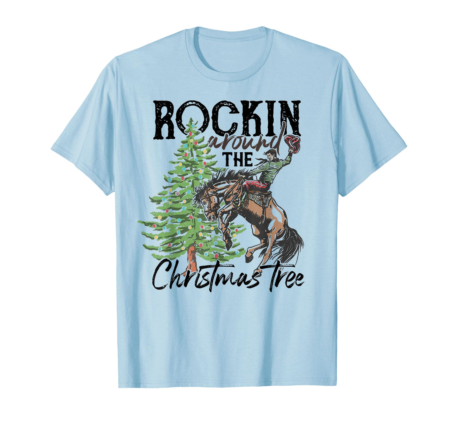 Rockin' Around The Christmas Tree Cowboy Santa Ride Horse T-Shirt