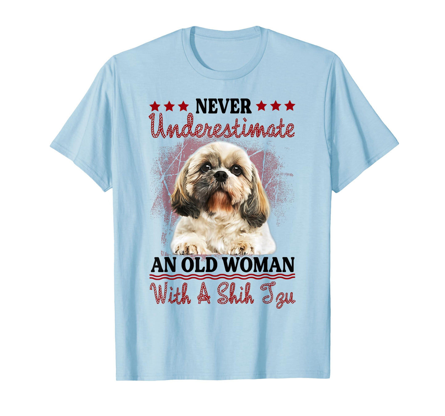 Never Underestimate Old Woman with A Shih Tzu Puppy Face T-Shirt