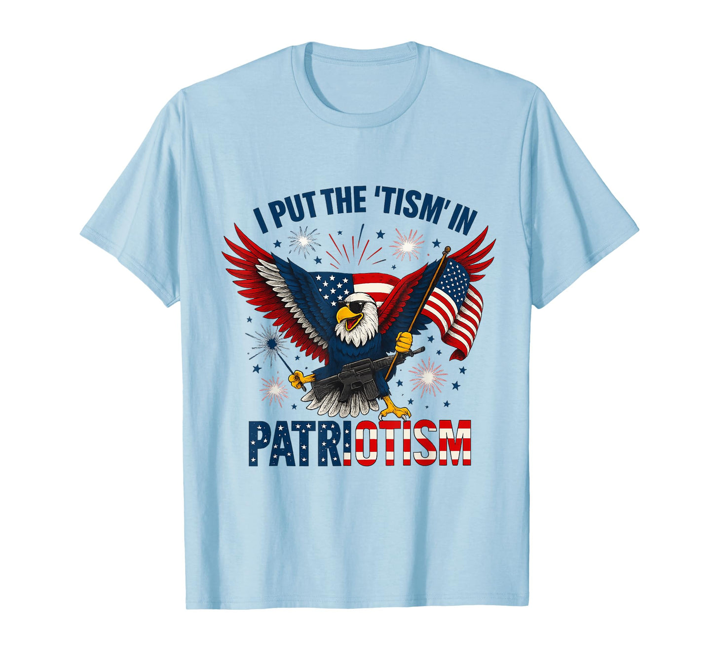 Funny I Put The Tism in Patriotism Athletic Eagle Graphic T-Shirt