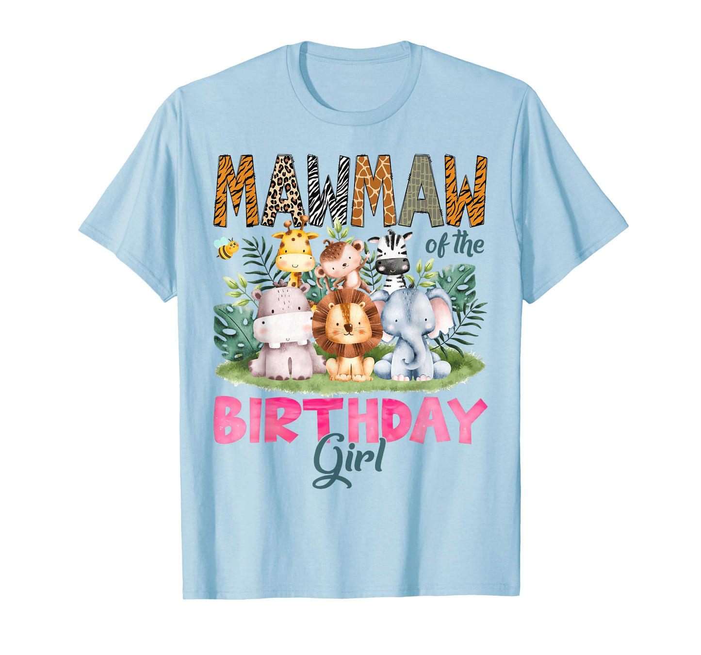 Mawmaw Of The Birthday Girl Safari Jungle Animal Lover T-Shirt