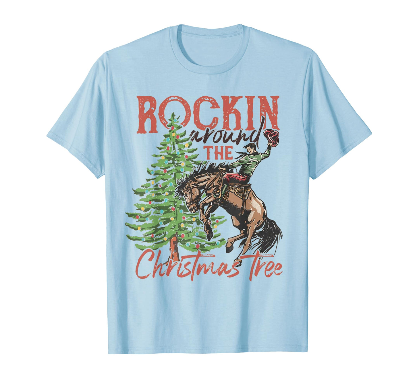 Rocking Around The Christmas Tree Christmas Cowboy Horse T-Shirt