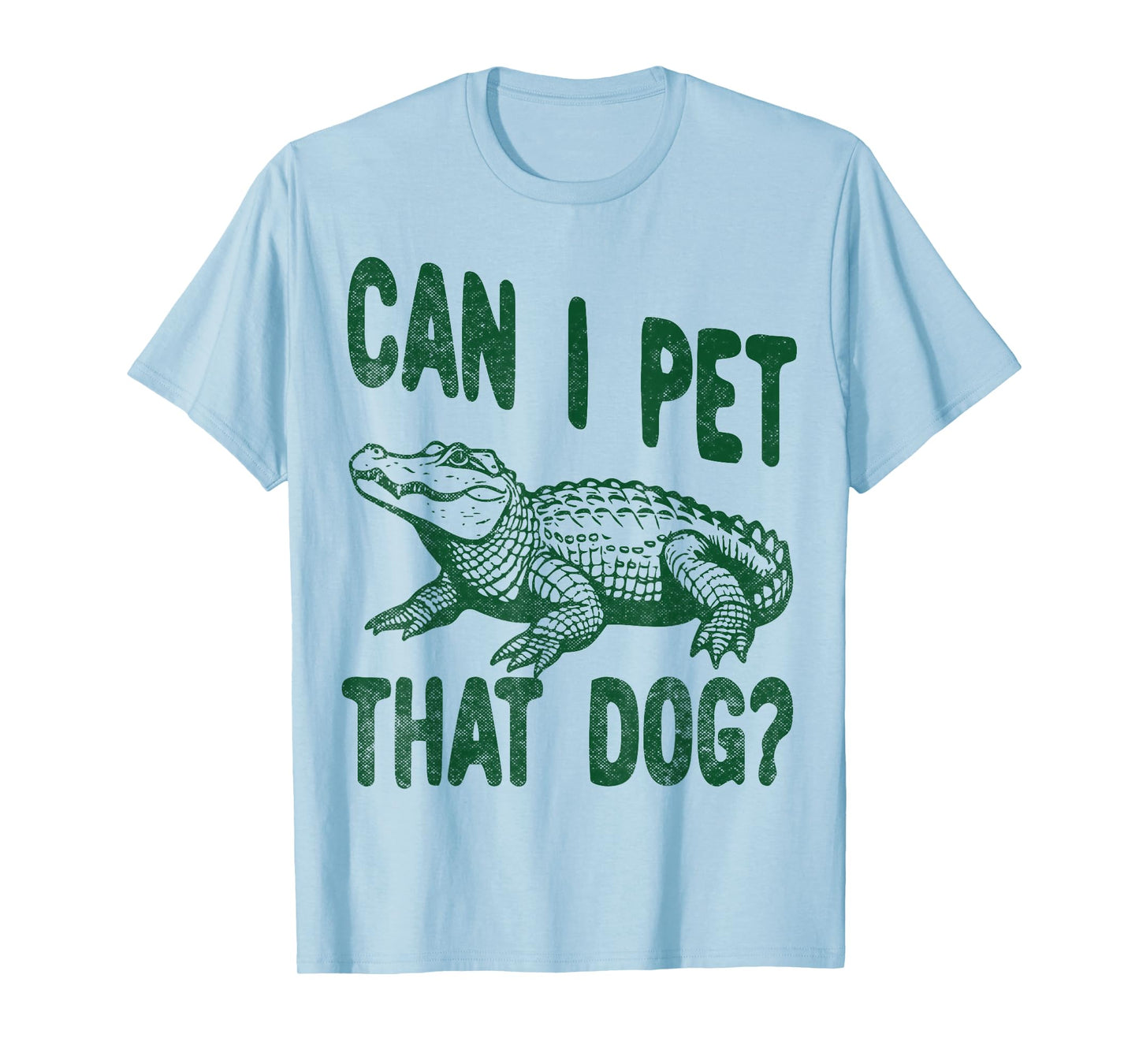 Can I Pet that dog Funny alligator Zoo worker reptile lover T-Shirt