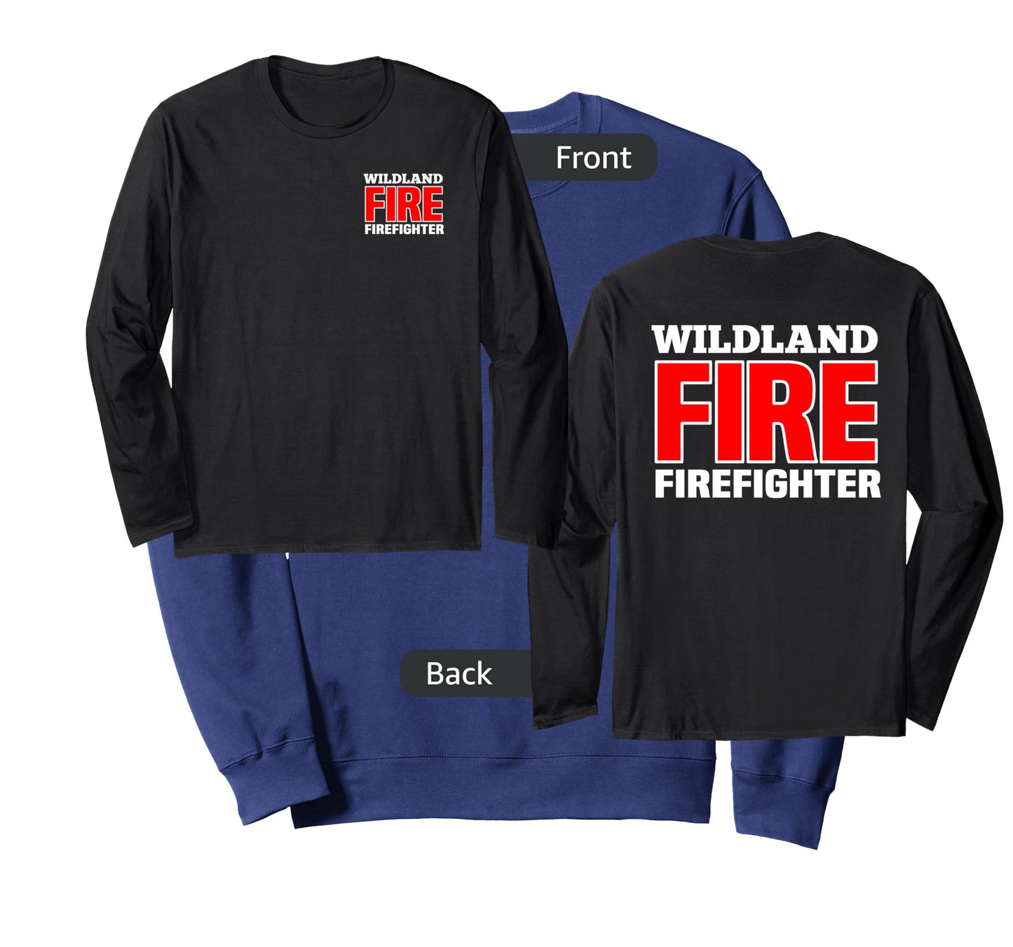 Wildland Fire Rescue Department Firefighters Firemen Uniform Long Sleeve T-Shirt