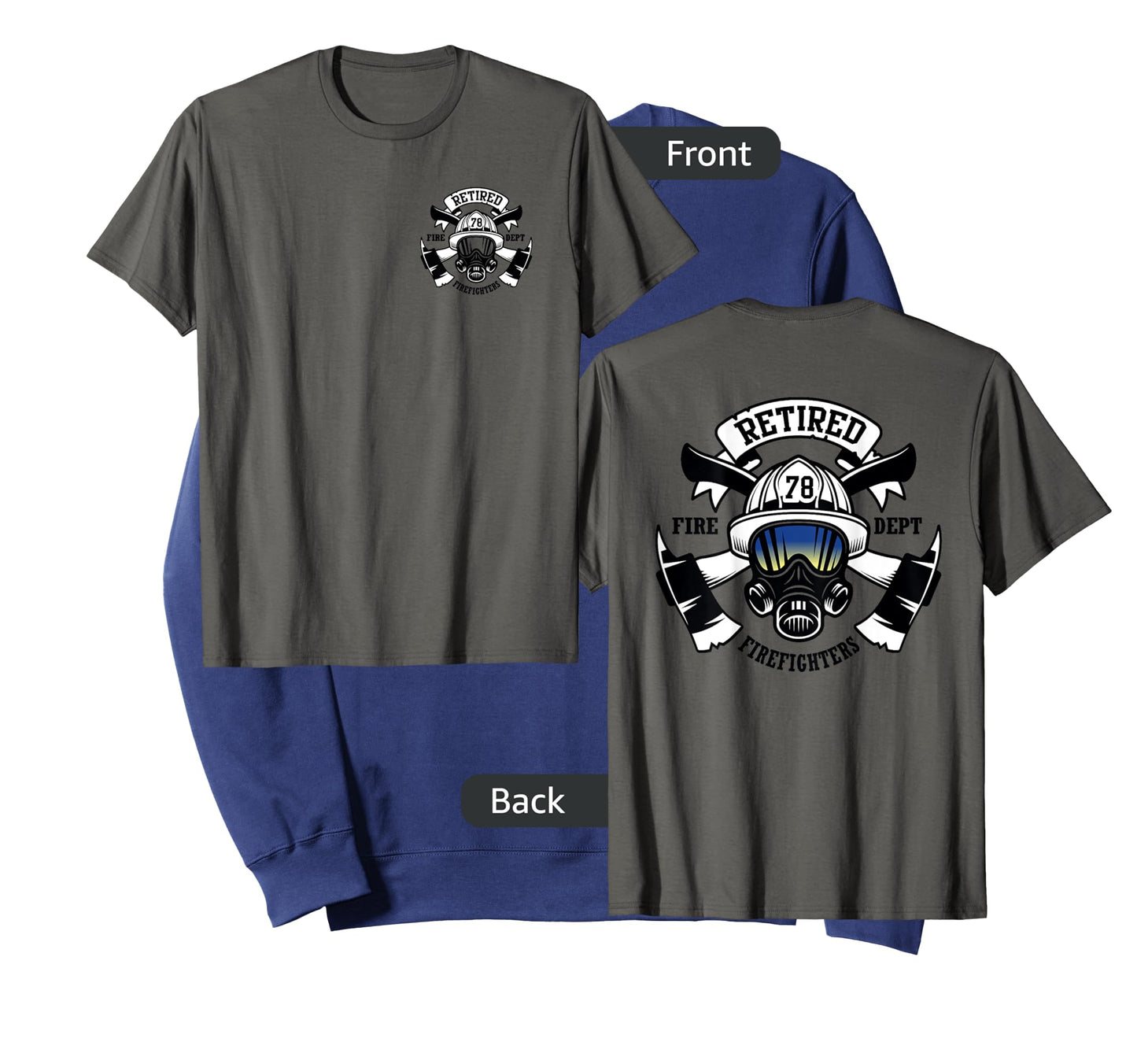 Retired Firefighters Tribute - Custom Front & Back T-Shirt