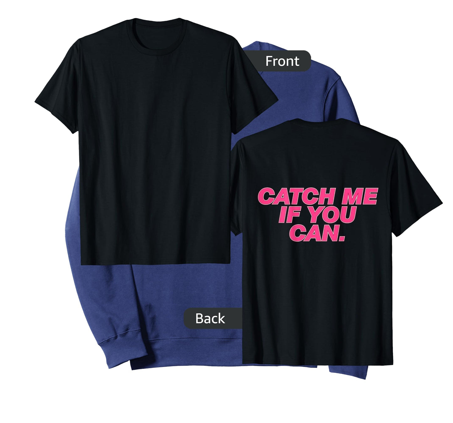 Funny Girls Running Shirt - Catch Me If You Can