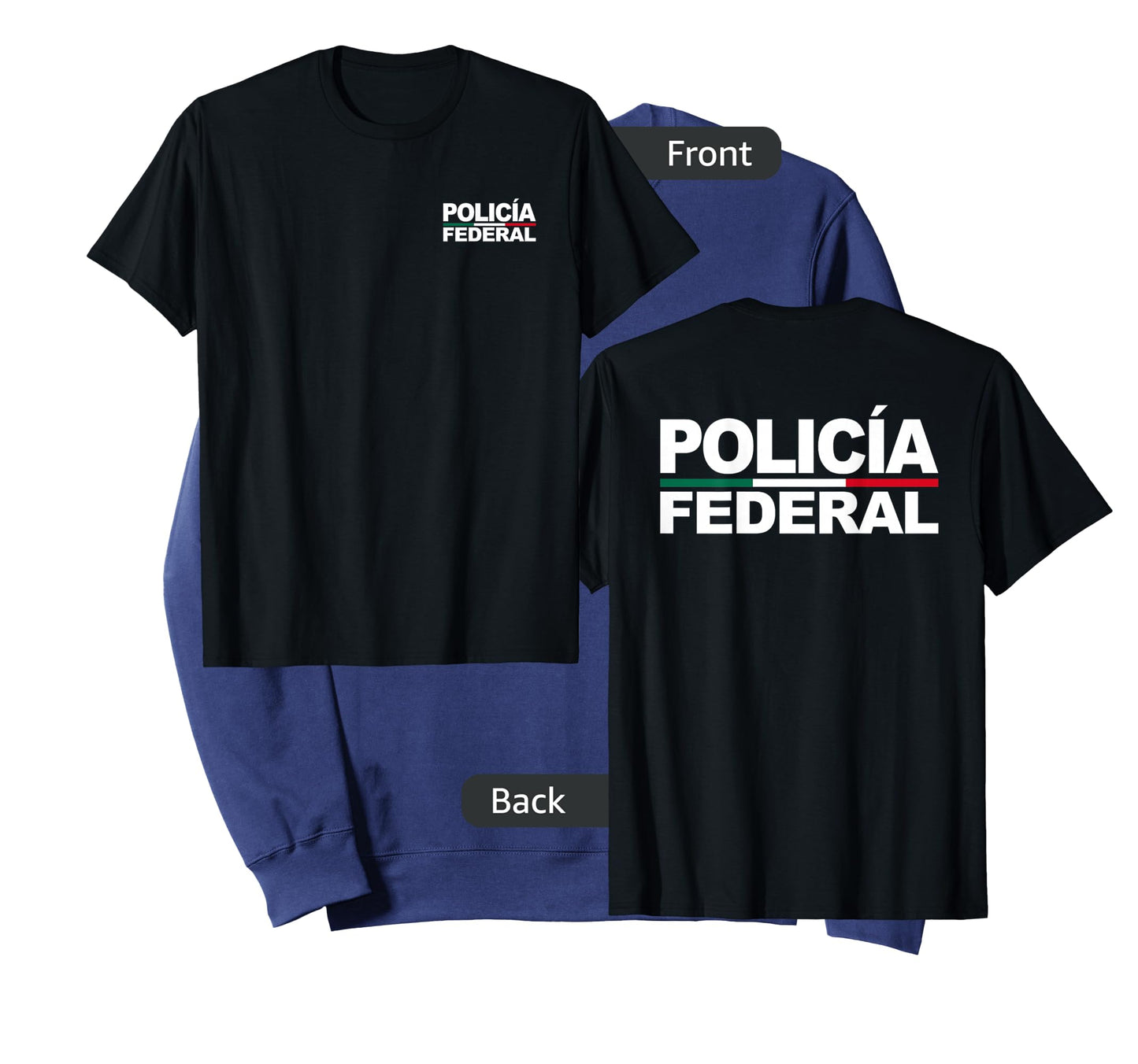 MEXICO POLICIA FEDERAL MEXICAN POLICE LAW COSTUME T-Shirt
