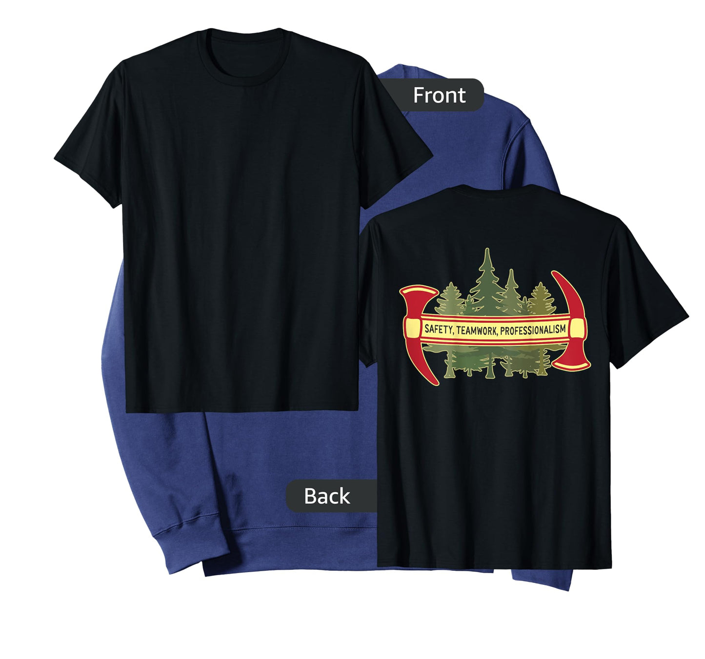 DESIGN ON BACK - Hotshot Motto Wildland Forest Firefighter T-Shirt