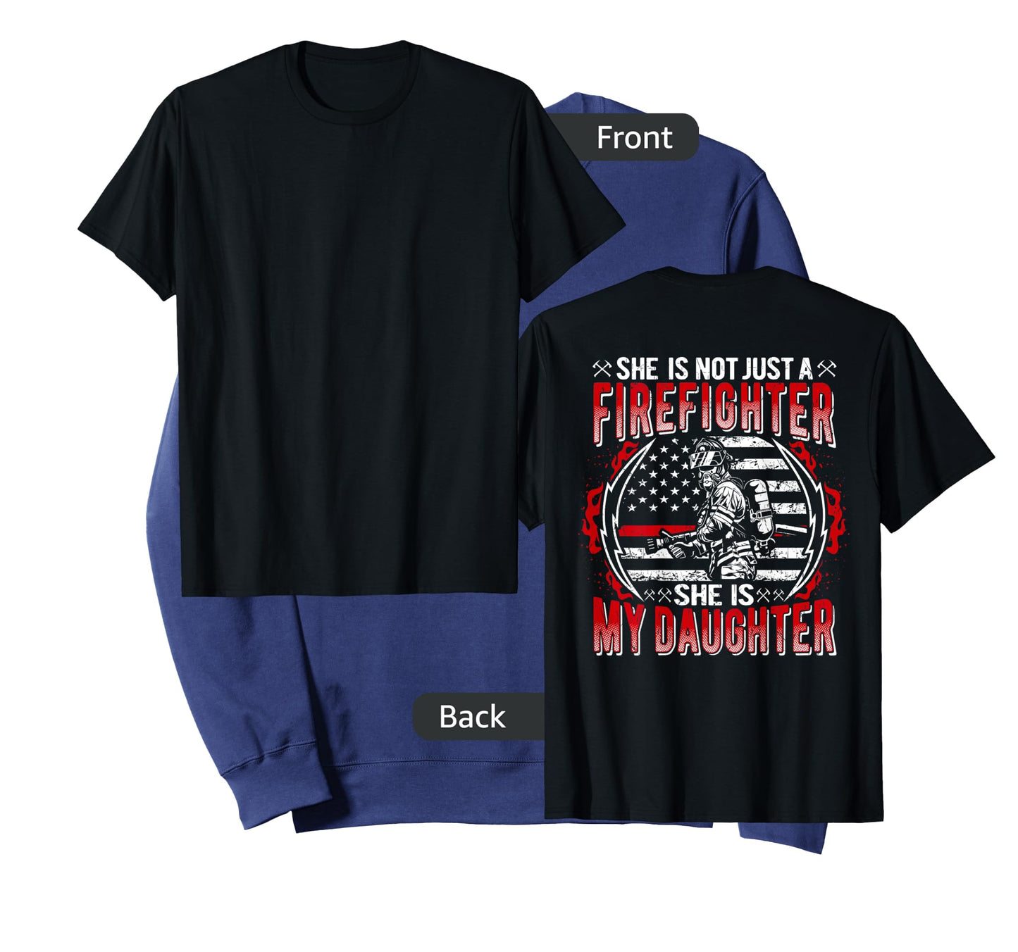 My Daughter Is Firefighter Thin Red Line Proud Fire Dad Mom T-Shirt