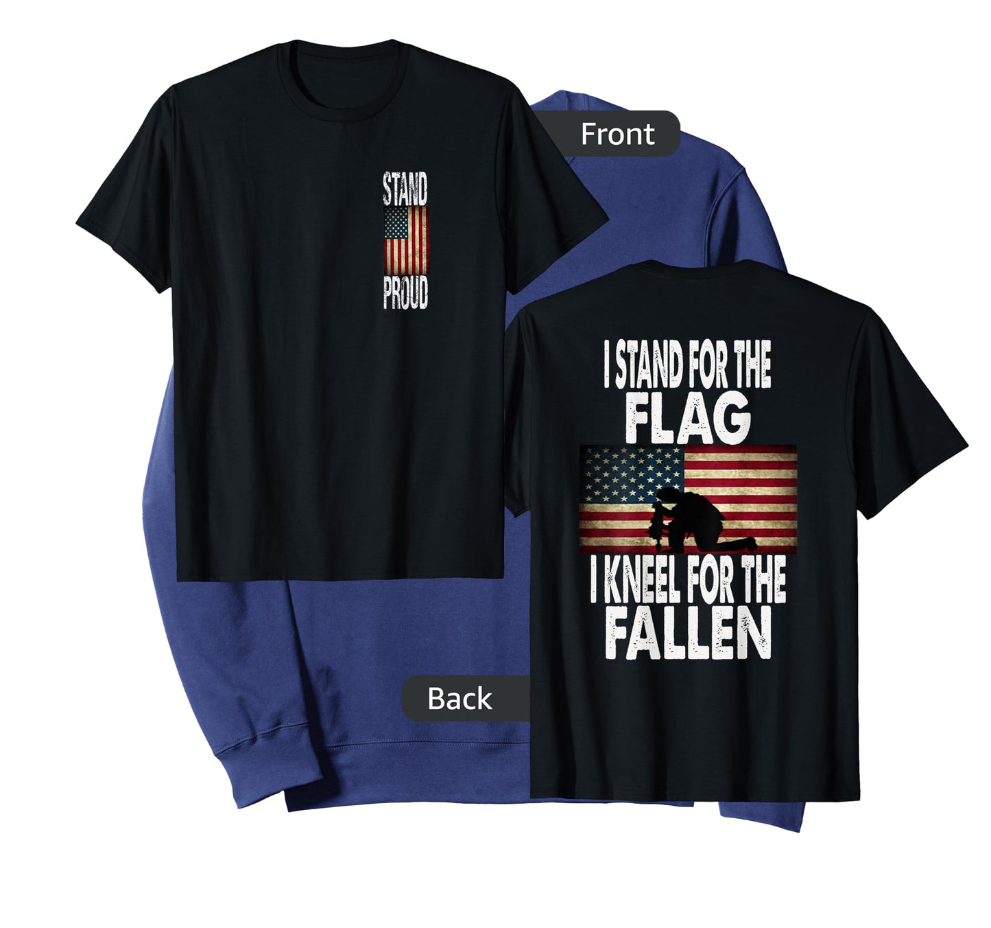 I Stand For The Flag I Kneel For The Fallen T-Shirt