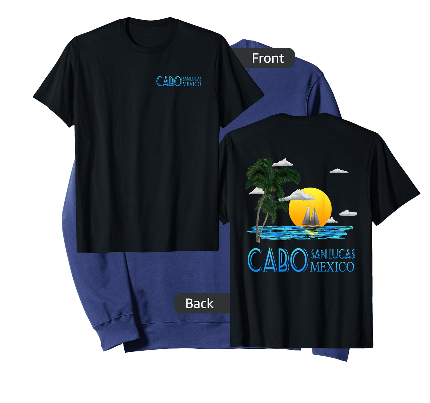 Cabo San Lucas Mexico Sailing (2-Sided) T-Shirt