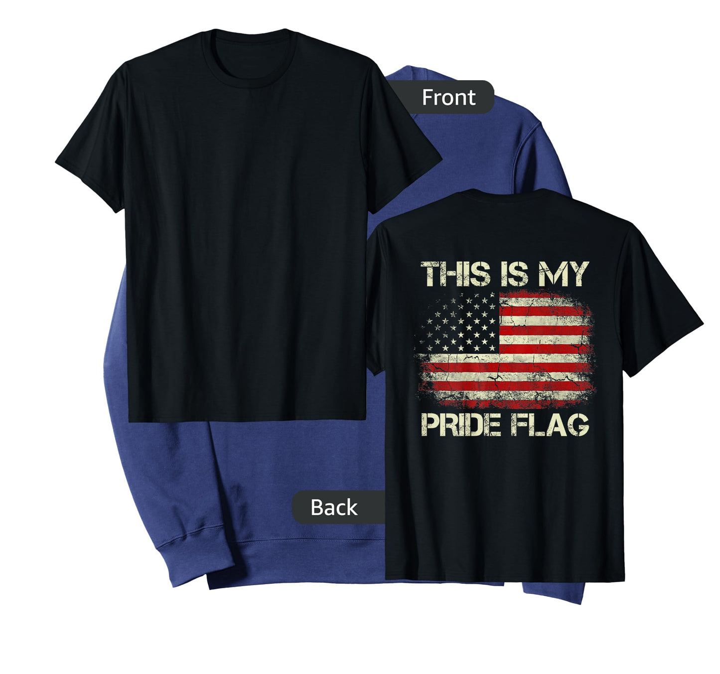 This Is My Pride Flag 4th Of July Patriotic USA Flag On Back T-Shirt