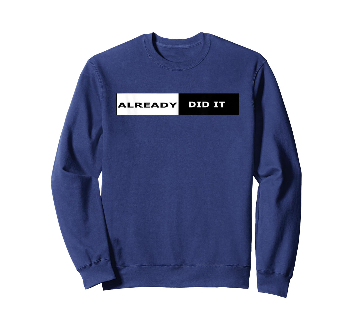 "Already Did It" sports t-shirt