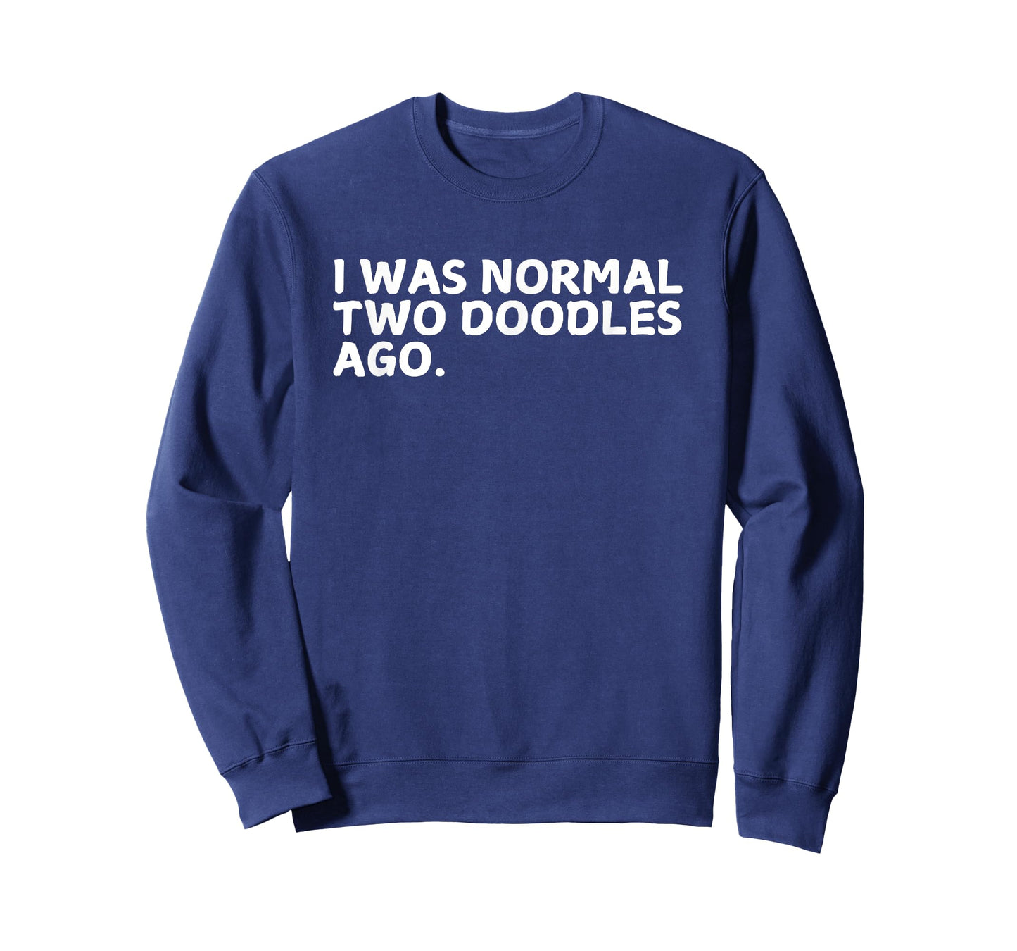 Funny Doodle Mom I Was Normal Two Doodles Ago T-Shirt