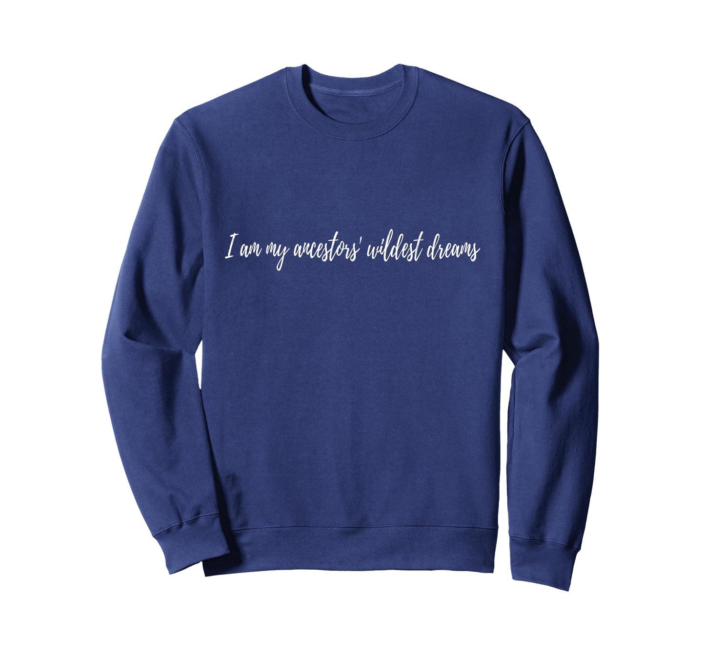 Funny Hispanic Heritage I am my ancestors' wildest dreams T-Shirt