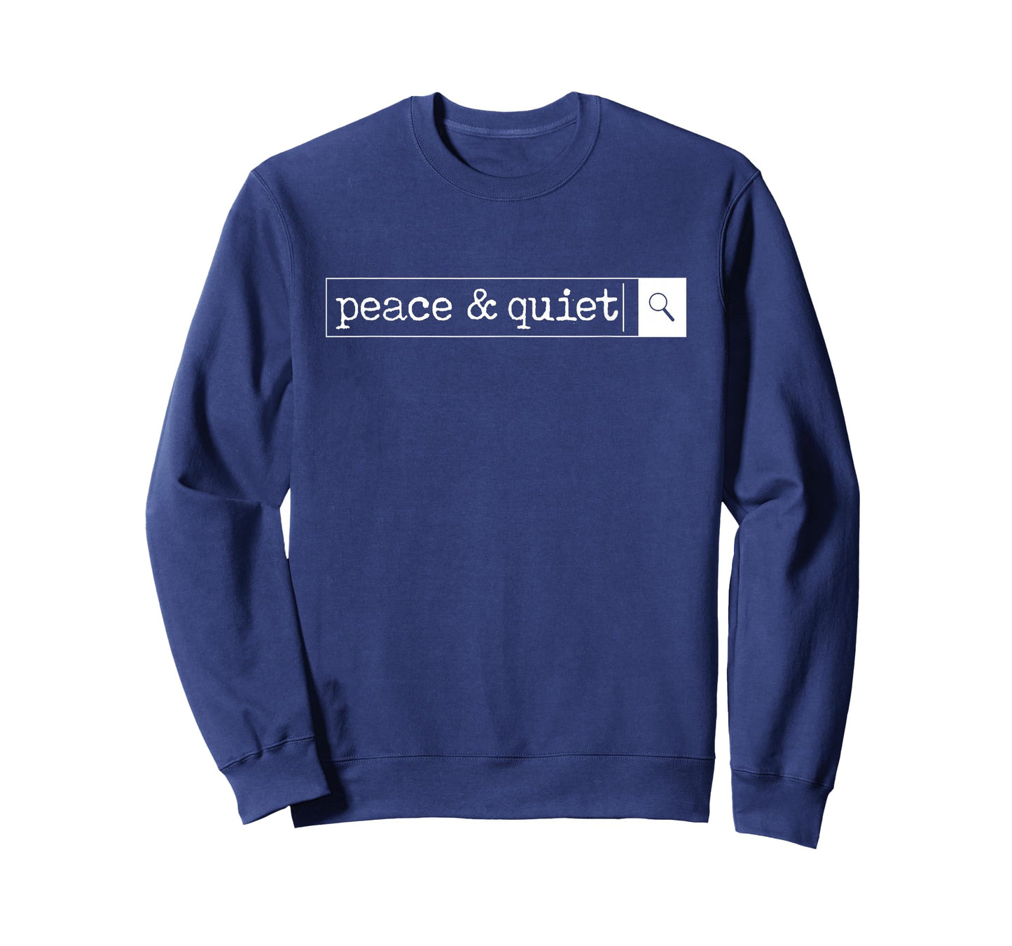 Peace & Quiet Search Bar (rev) Mom, Dad, Student, Teacher T-Shirt for Men Women