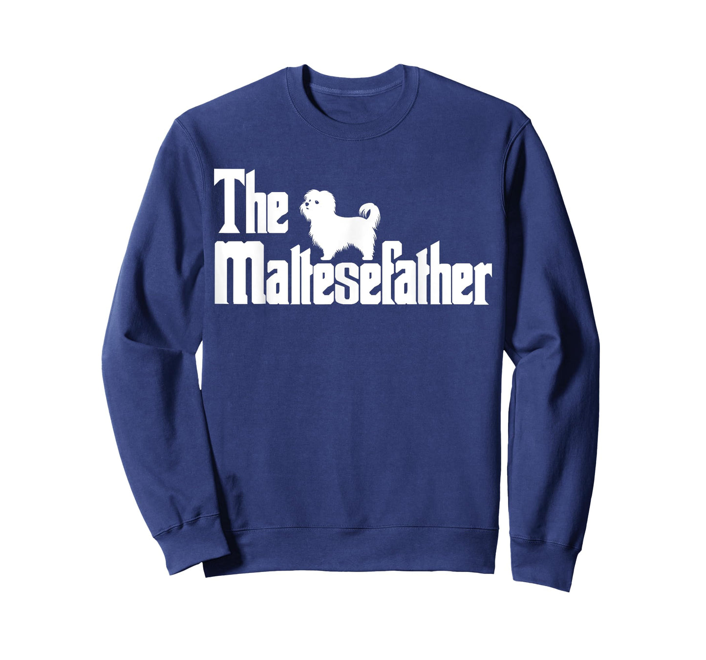 The MalteseFather Funny Maltese Dad Men | Dog Lover Gifts T-Shirt