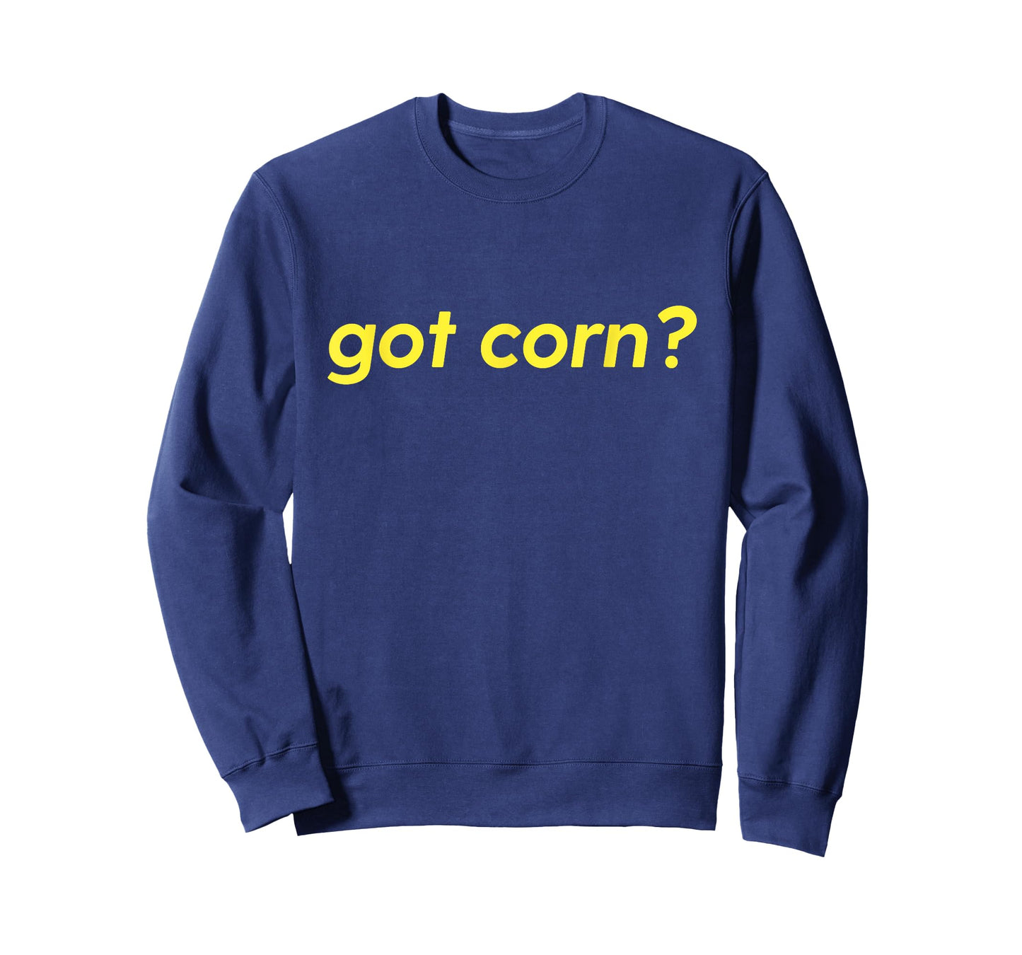 Got Corn? Funny Corn Maize Food Vegetable Cool Humor Novelty T-Shirt