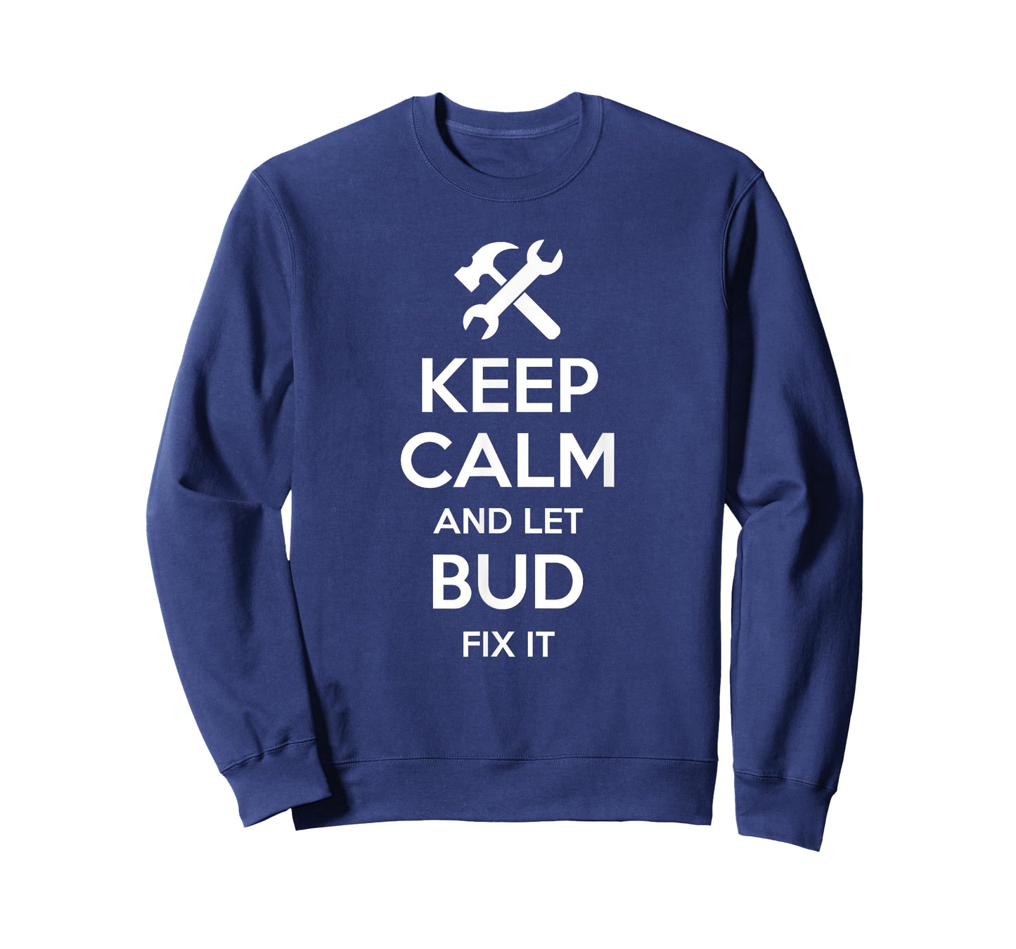 BUD Fix Quote Funny Birthday Personalized Name Gift Idea T-Shirt