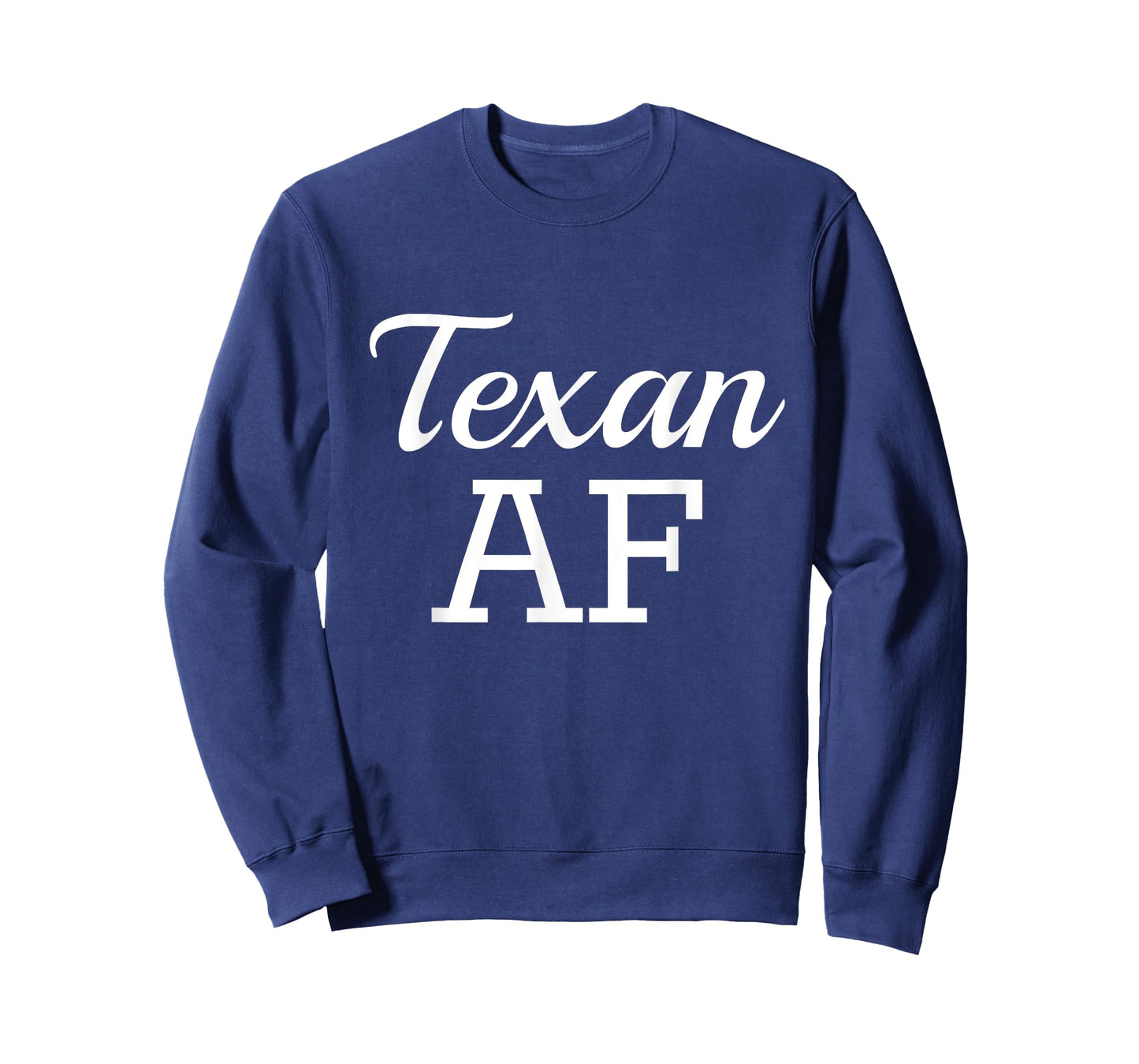Texan AF Shirt Funny Native Texas T-Shirt T-Shirt