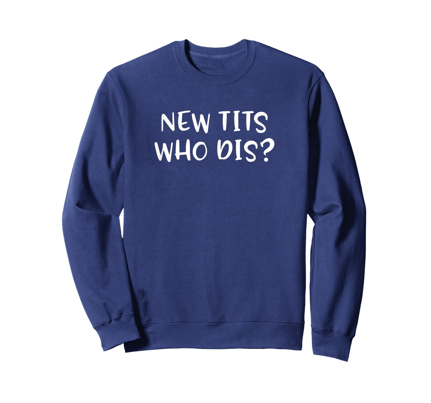 Funny Breast Implant Gift - New Tits Who Dis? T-Shirt