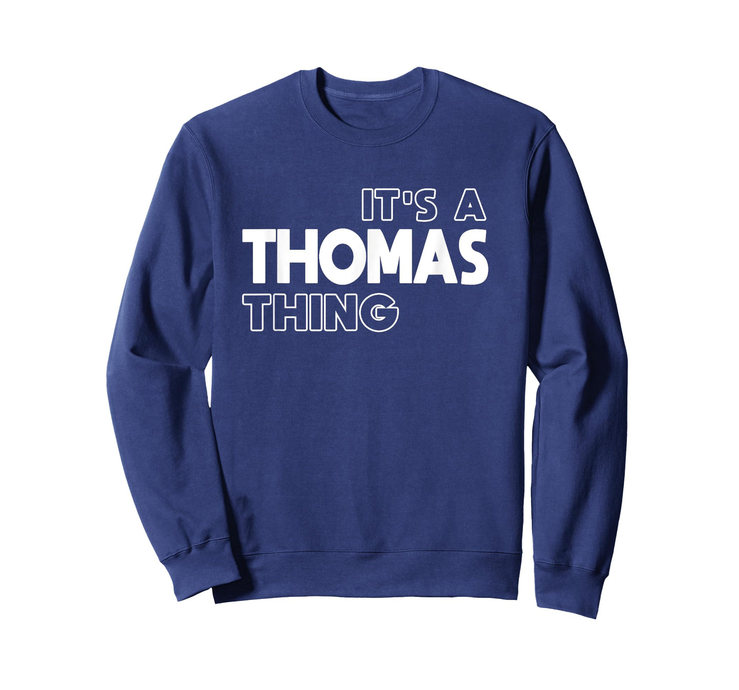 It's a Thomas Thing You Wouldn't Understand - Thomas T-Shirt