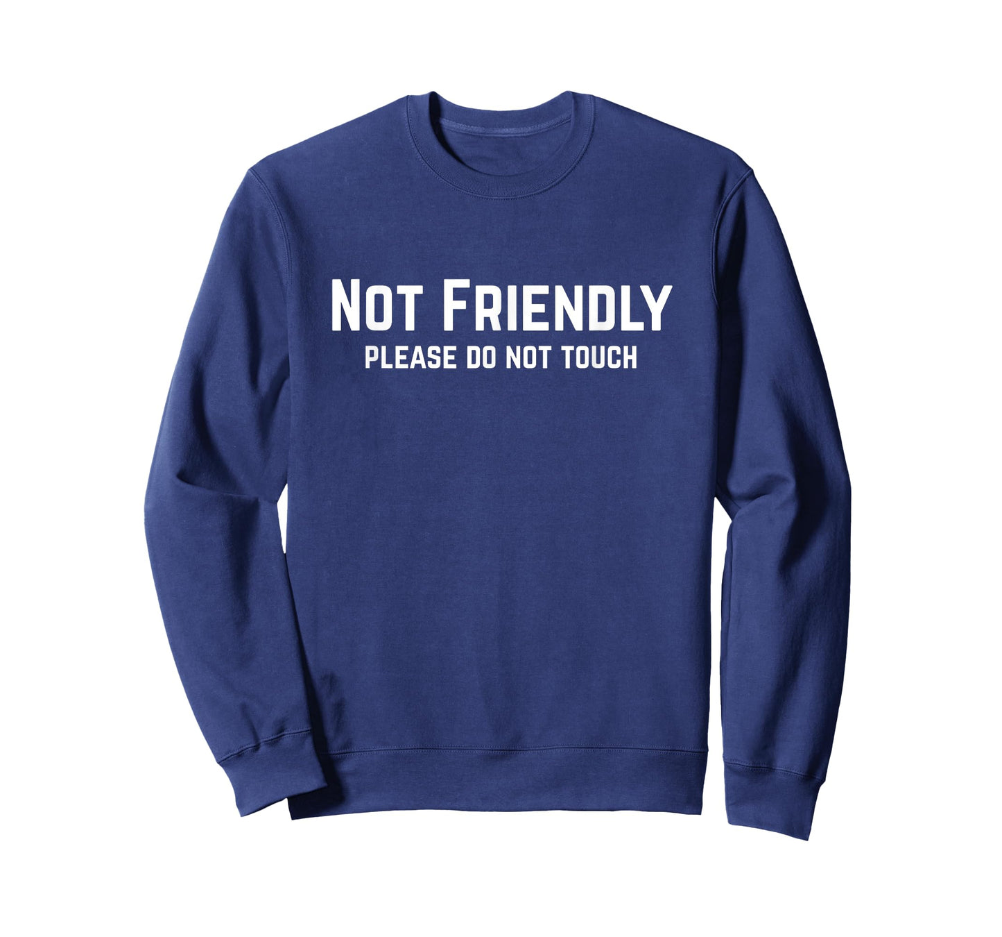 Not Friendly Please Do Not Touch Alone Time Sarcastic T-Shirt