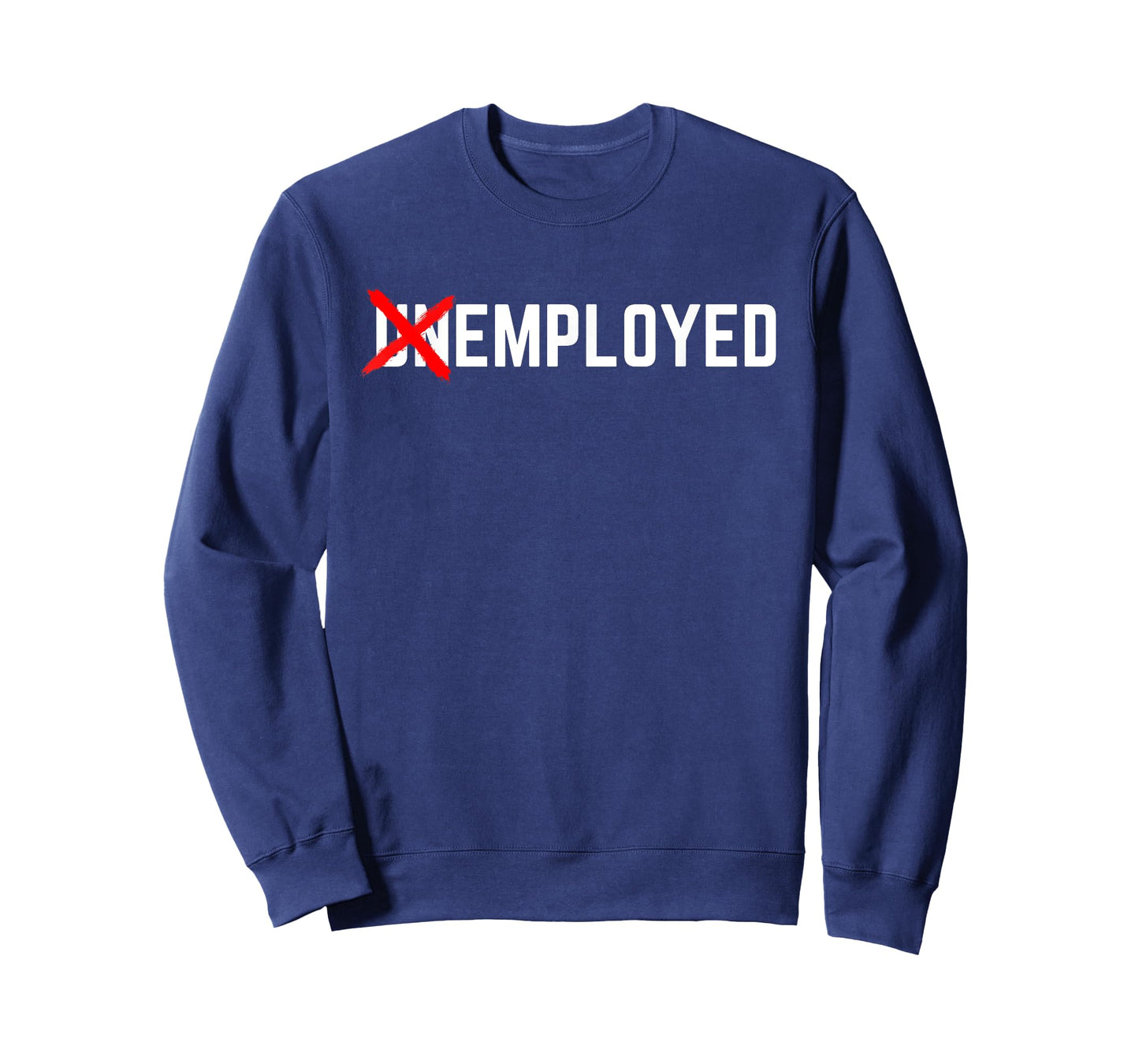 Employed Funny New Job First Job Men Woman Congrats Gift T-Shirt