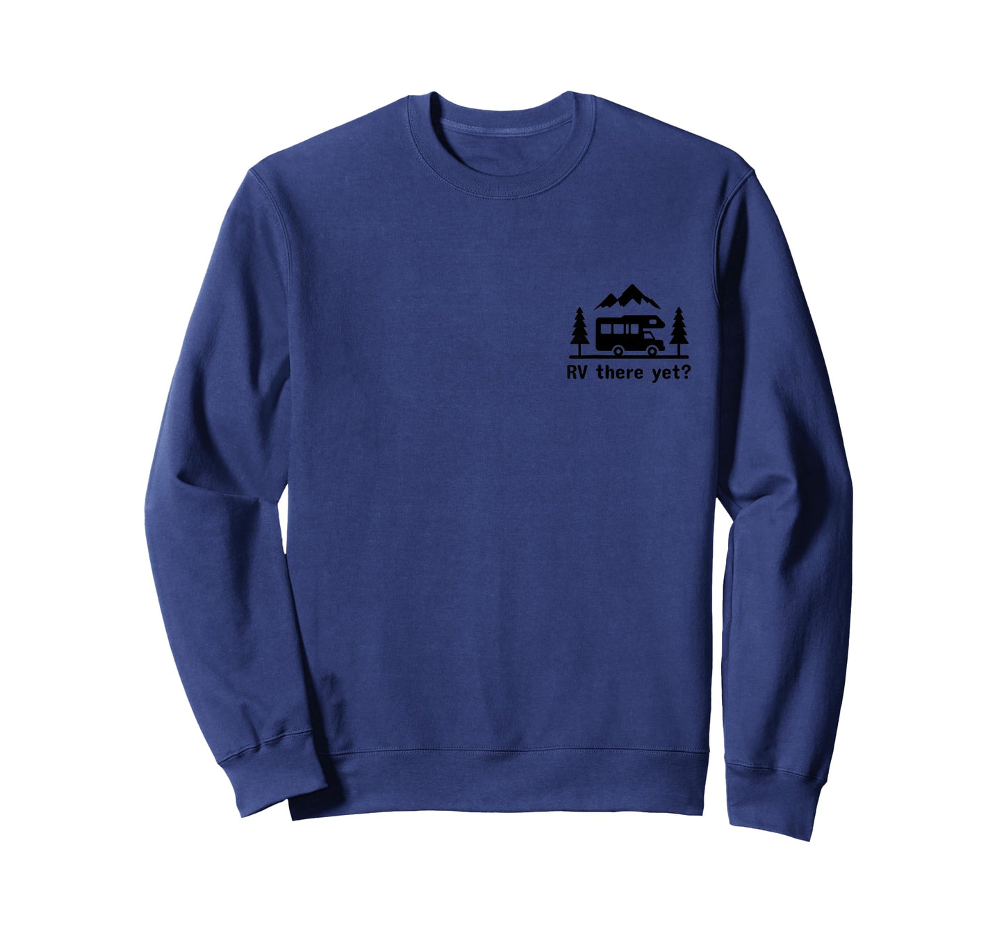 RV There Yet? Funny Camping Nature Lover Motorhome Camper T-Shirt