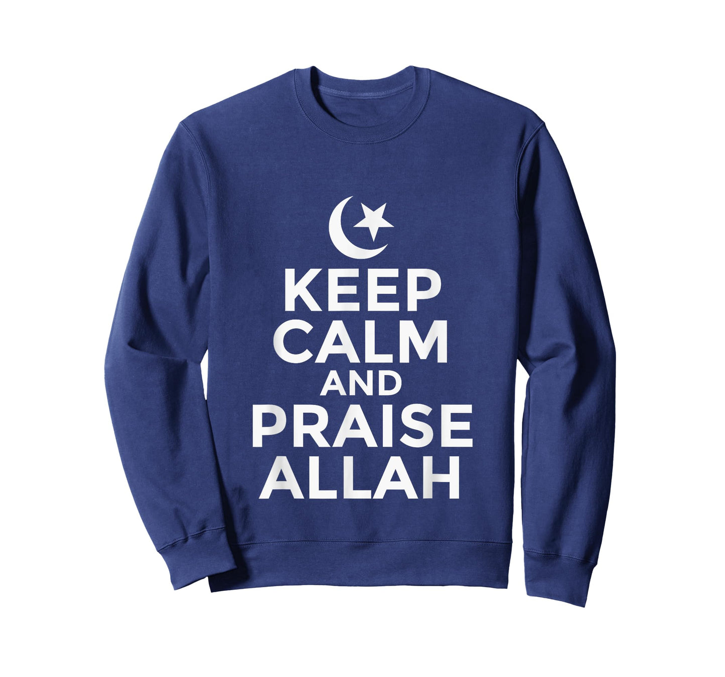 Keep Calm And Praise Allah T-Shirt Islam Muslim
