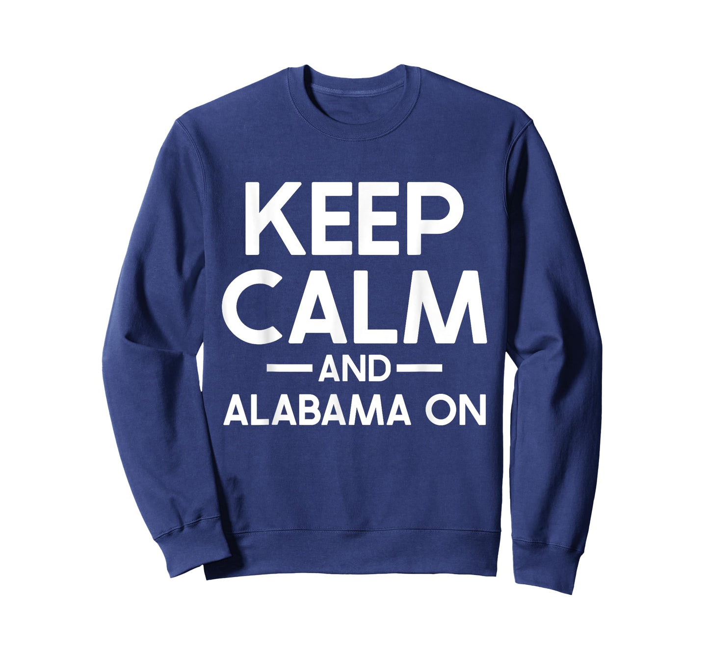 Keep Calm and Alabama On Alabama T-Shirt