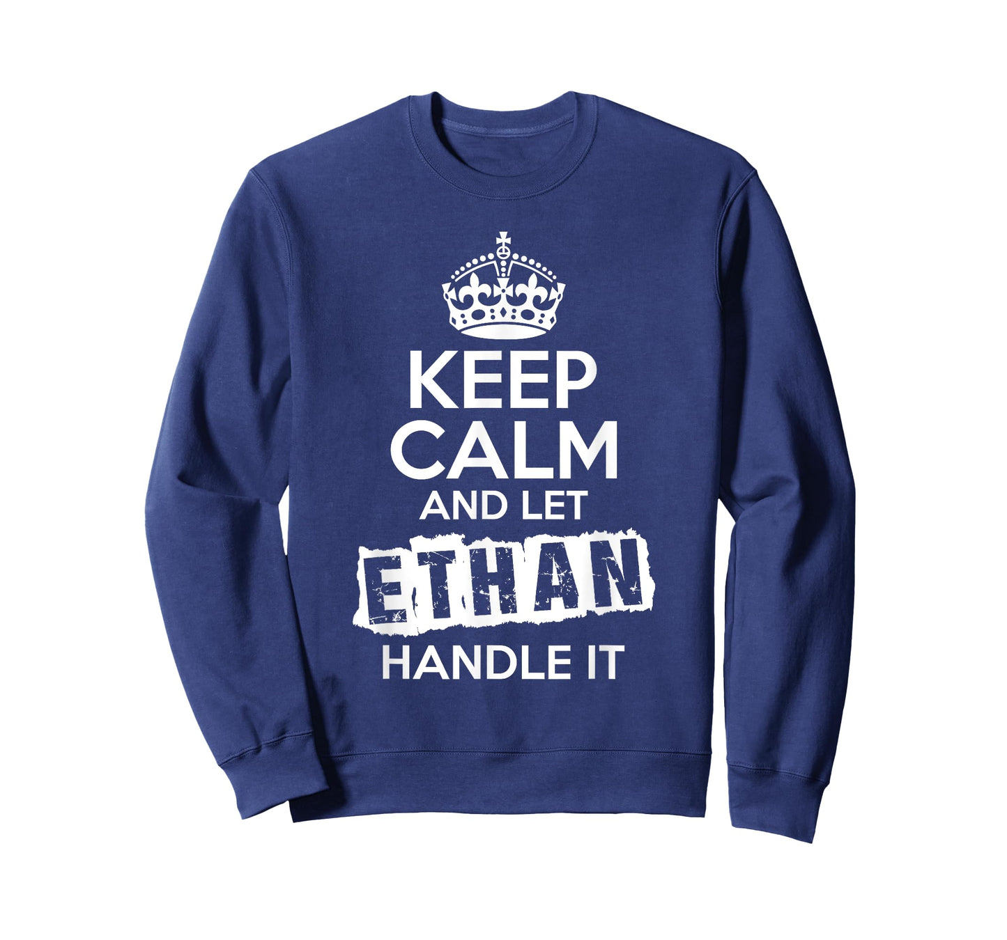 Ethan T-Shirt Keep Calm and Let Ethan Handle It