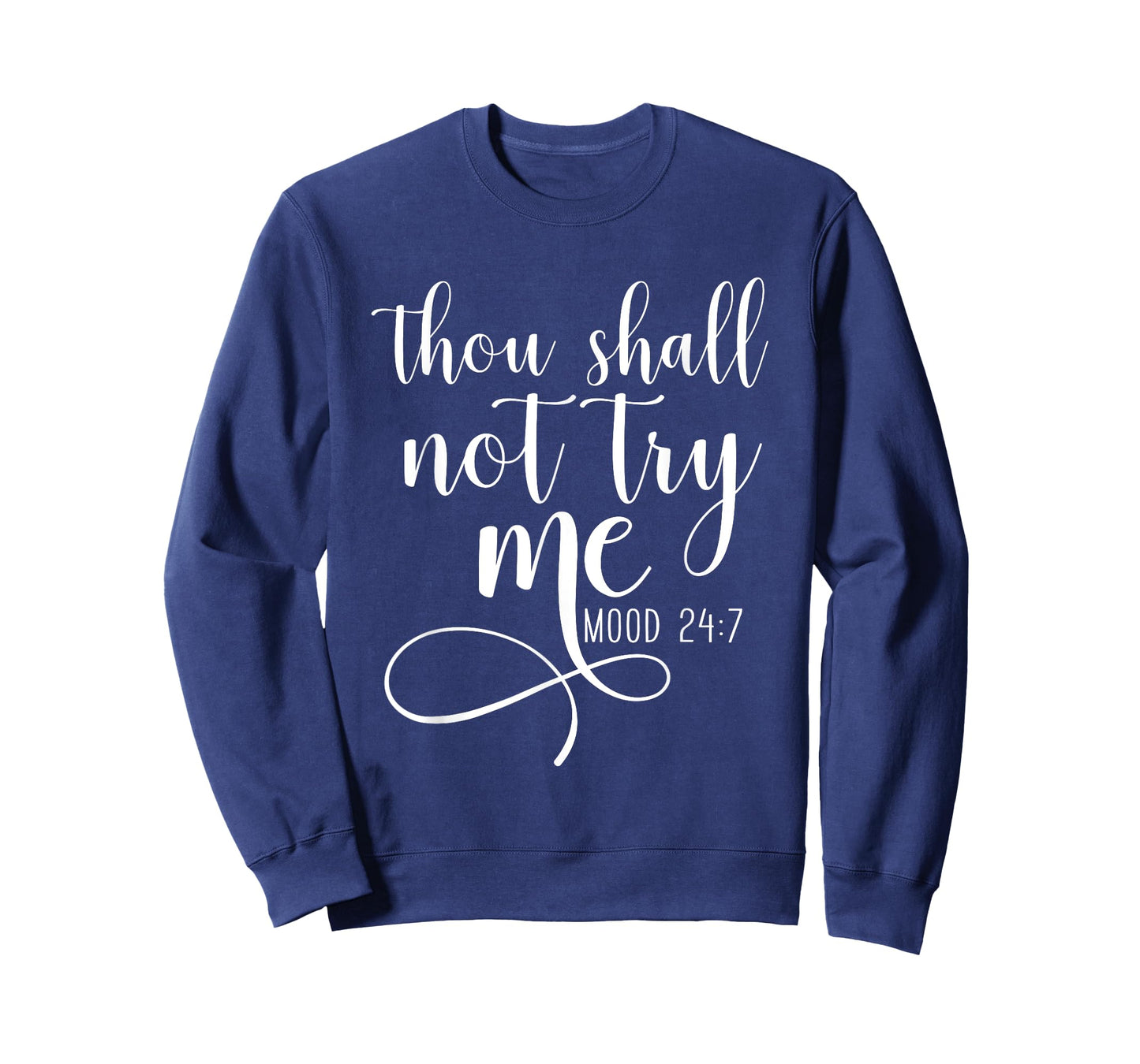 Thou Shall not Try Me Mood 24/7 Funny Teacher Shirts Shirt T-Shirt