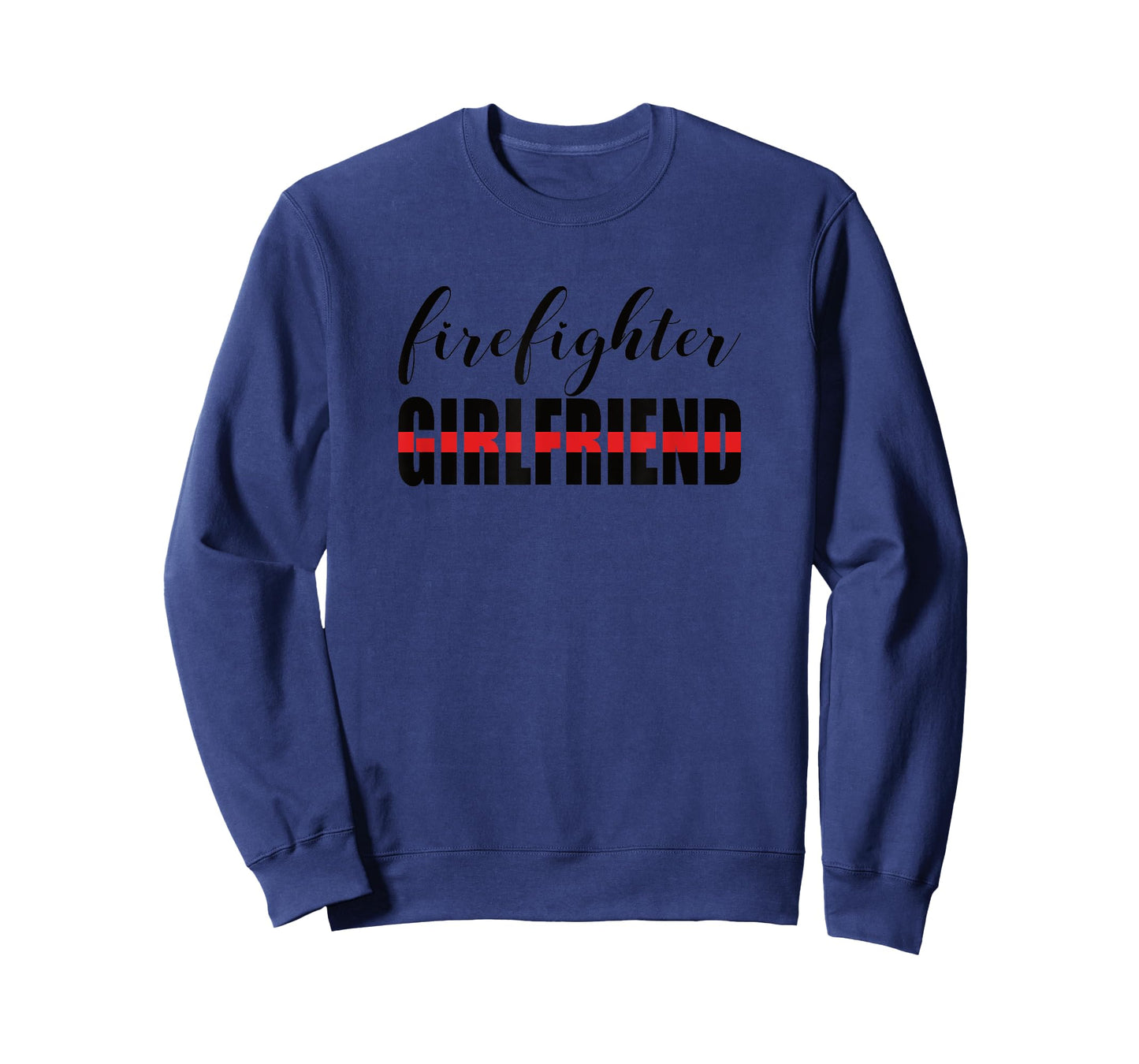 Firefighter Girlfriend - Thin Red Line Fireman Love T-Shirt