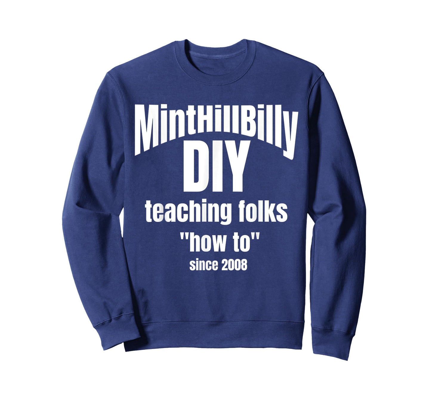 MintHillBilly DIY Teaching Folks How To since 2008 T-Shirt