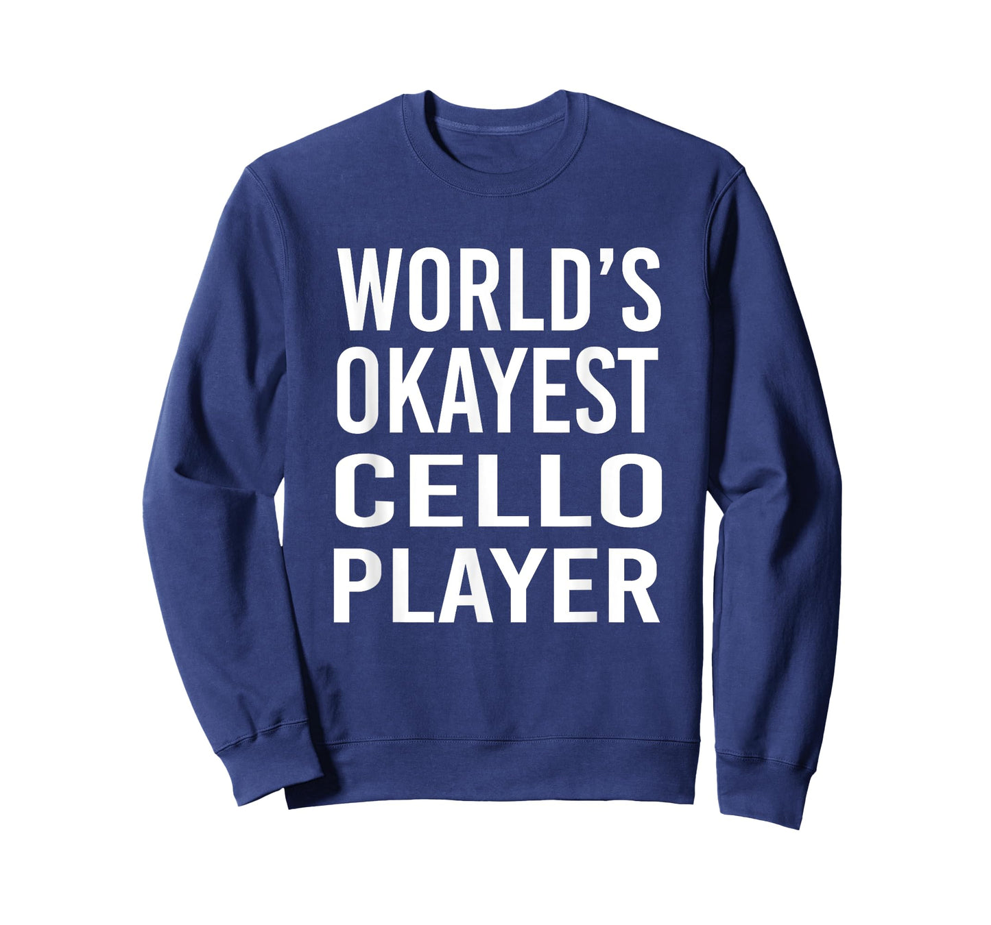 World's Okayest Cello Player Funny T Shirt Best Gift Band