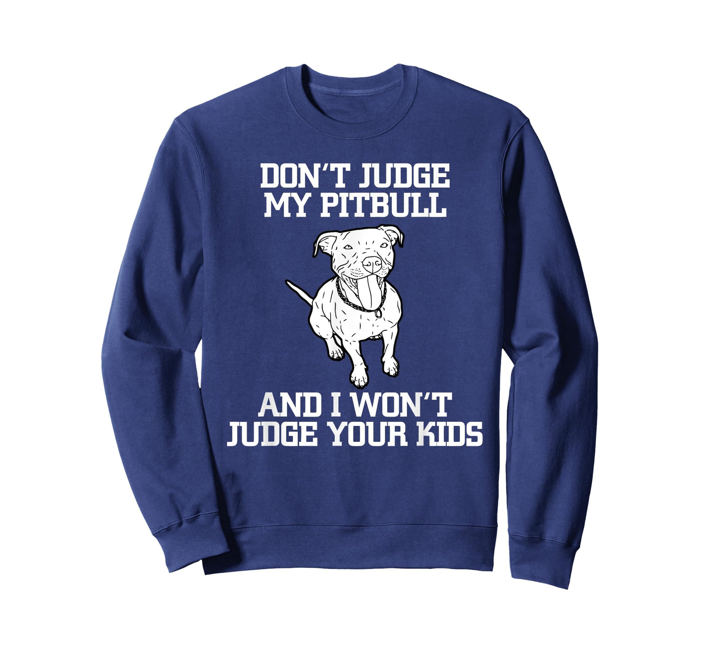 Funny Pitbull Advocate Dog Don't Judge My Pitbull T-Shirt