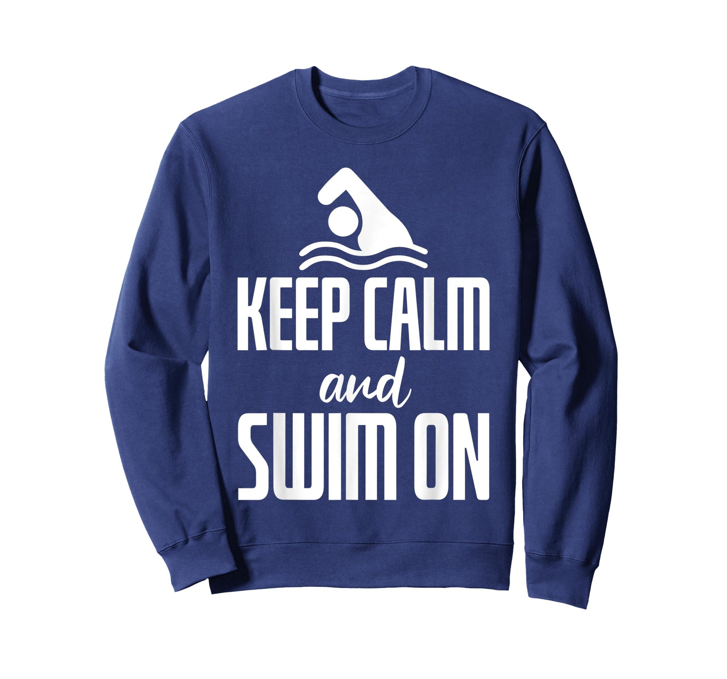 Keep Calm And Swim On T-Shirt